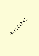 Boss Baby 2